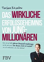 Das wirkliche Erfolgsgeheimnix von Jung-Millionären